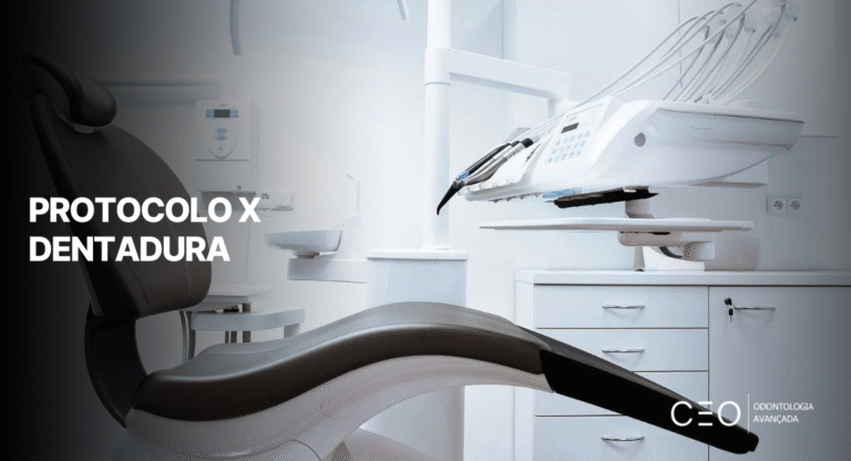 Protocolo X Dentadura - CEO Clínica - Odontologia Avançada